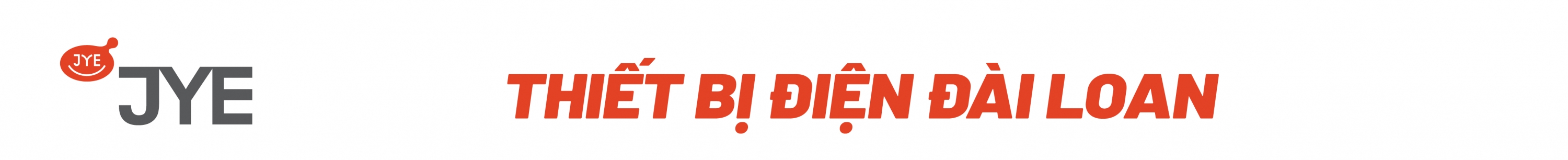 THIẾT BỊ ĐIỆN ĐÀI LOAN JYE